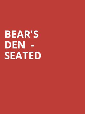 Bear's Den  - Seated at Eventim Hammersmith Apollo